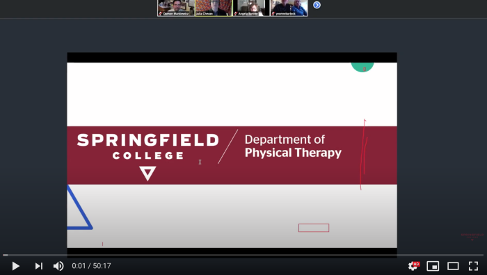 The Springfield College Doctor of Physical Therapy Class of 2020 was recognized on May 15, 2020 with a special Virtual Celebration Ceremony. The ceremony highlighted all of the great work accomplished during the academic year, and included a special salute to the Class of 2020!