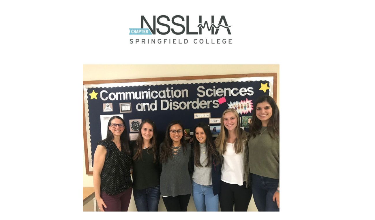 The National Student Speech Language Hearing Association (NSSLHA) has awarded the NSSLHA Chapter at Springfield College with 2020 Bronze Chapter Honors.