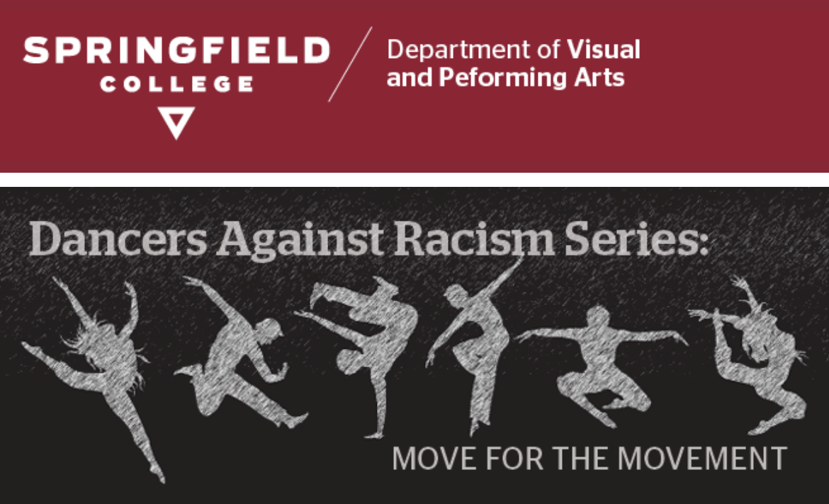 This fall, the Springfield College Dance program invites the community to join in virtual events led by guest artists using dance as a platform and lens to discuss racism. Classes will consist of both movement and discussion.