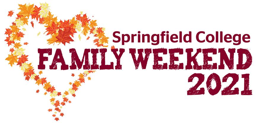 Springfield College is proud to once again welcome families to the campus for the 2021 Family Weekend.