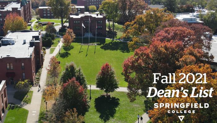 Springfield College is proud of all students and congratulates individuals who earned dean's list recognition for the 2021 fall semester.
